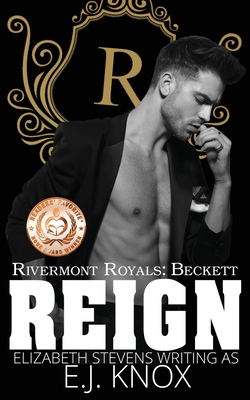 Reign: an enemies-to-lovers high school bully romance - Knox, E J, and Stevens, Elizabeth