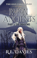 Reign of the Ancients: Part 2: The Dragons