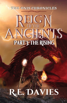 Reign of the Ancients: Part 3: The Rising - Davies, R E