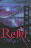 Reiki, a Way of Life