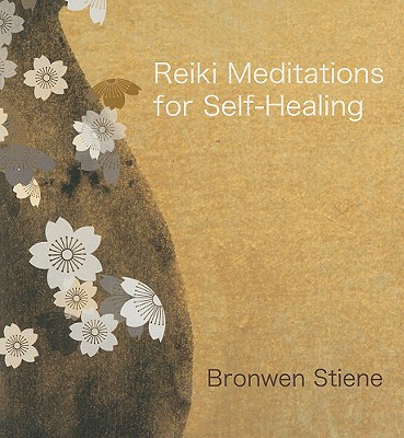 Reiki Meditations for Self-Healing - Stiene, Bronwen