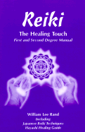 Reiki the Healing Touch: First and Second Degree Manual