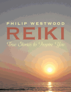 Reiki: True Stories to Inspire You