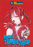 Reiko the Zombie Shop: Volume 4