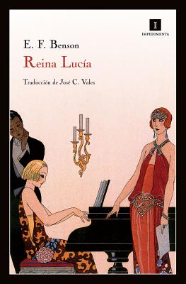 Reina Lucia - Benson, E F, and Vales, Jos? C (Translated by)