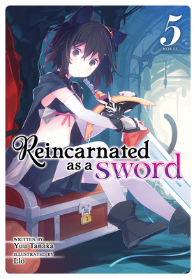 Reincarnated as a Sword (Light Novel) Vol. 5 - Tanaka, Yuu