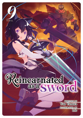 Reincarnated as a Sword (Light Novel) Vol. 9 - Tanaka, Yuu