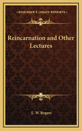 Reincarnation and Other Lectures