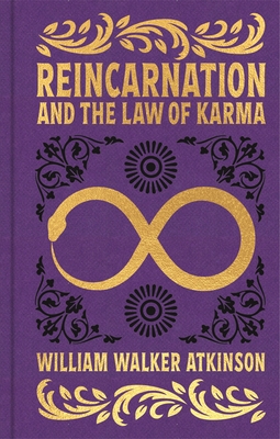 Reincarnation and the Law of Karma - Atkinson, William Walker