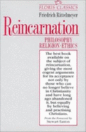 Reincarnation: Philosophy, Religion, Ethics