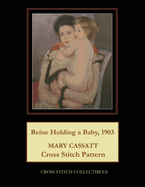 Reine Holding a Baby, 1903: Mary Cassatt Cross Stitch Pattern