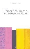 Reiner Schrmann and the Poetics of Politics