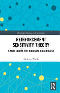 Reinforcement Sensitivity Theory: A Metatheory for Biosocial Criminology