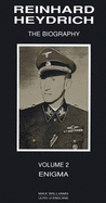 Reinhard Heydrich: Enigma: The Biography