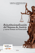 REINSTITUCIONALIZACI?N DEL SISTEMA DE JUSTICIA Y OTROS TEMAS EN VENEZUELA Cuatro aos de actividades 2019-2023