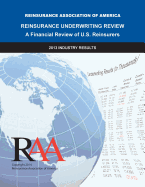 Reinsurance Underwriting Review - A Financial Review of U.S. Reinsurers: 2013 Industry Results