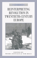 Reinterpreting Revolution in Twentieth-Century Europe