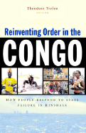 Reinventing Order in the Congo: How People Respond to State Failure in Kinshasa