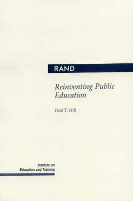 Reinventing Public Education - Hill, Paul T