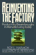 Reinventing the Factory: Productivity Breakthroughts in Manufacturing Today