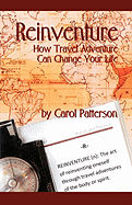 Reinventure: How Travel Adventure Can Change Your Life