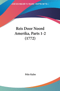 Reis Door Noord Amerika, Parts 1-2 (1772)