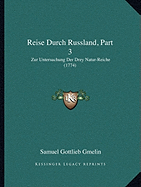 Reise Durch Russland, Part 3: Zur Untersuchung Der Drey Natur-Reiche (1774)