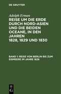 Reise Von Berlin Bis Zum Eismeere Im Jahre 1828