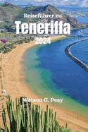 Reisef?hrer zu Teneriffa 2024