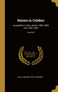 Reisen in Celebes: Ausgef?hrt in Den Jahren 1893-1896 Und 1902-1903; Volume 2