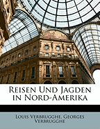 Reisen Und Jagden in Nord-Amerika