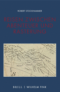 Reisen Zwischen Abenteuer Und Rasterung: Mit James Cook Und Herman Melville Im Pazifik