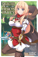 Rejected by the Hero's Party, a Princess Decided to Live a Quiet Life in the Countryside, Vol. 2