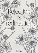 Rejection is Redirection