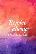 Rejoice Always: Teens, Women, Adults, Christians, Church Services, Small Bible Study Groups, Worship Meetings, Sermon Notes, Prayer Requests, Scripture References, Notes, Bible Study, Homeschool, Small Groups, Ministry, Fellowship, Spirituality...