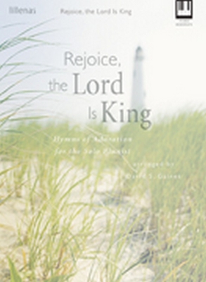 Rejoice, the Lord Is King: Hymns of Adoration for the Solo Pianist - Gaines, David S (Composer)