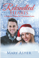 Rekindled Hearts: A Second Chance at Christmas Love