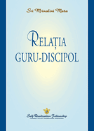 Rela ia guru-discipol (The Guru-Disciple Relationship--Romanian)