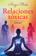 Relaciones T?xicas / Toxic Relationships