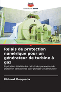 Relais de protection num?rique pour un g?n?rateur de turbine ? gaz