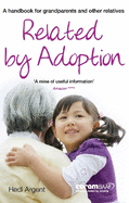 Related by Adoption: A handbok for grandparents and other relatives