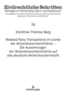 Related Party Transactions im Lichte der Aktionaersrechterichtlinie - Die Auswirkungen der Aktionaersrechterichtlinie auf das deutsche Aktien(konzern)recht