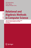Relational and Algebraic Methods in Computer Science: 18th International Conference, Ramics 2020, Palaiseau, France, October 26-29, 2020, Proceedings