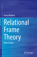 Relational Frame Theory: Made Simple