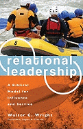 Relational Leadership: A Biblical Model for Influence and Service