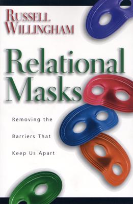 Relational Masks: Removing the Barriers That Keep Us Apart - Willingham, Russell