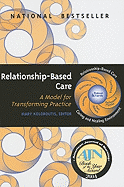 Relationship-Based Care: A Model for Transforming Practice