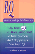 Relationship Intelligence: Why Your Rq is More Important to Your Success and Happiness Than Your IQ