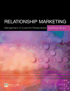 Relationship Marketing: Management of Customer Relationships