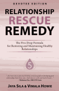 Relationship Rescue Remedy - Devotee Edition: The Five Drop Formula for Restoring and Maintaining Healthy Relationships